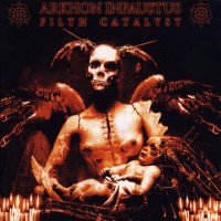 Purchase Arkhon Infaustus - Filth Catalyst