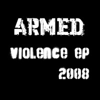 Purchase Armed - Violence (EP)