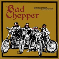 Purchase Bad Chopper - Bad Chopper
