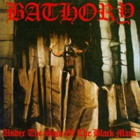 Purchase Bathory - Under The Sign Of The Black Mark