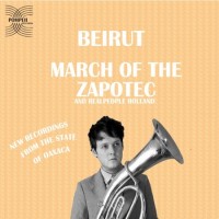 Purchase Beirut - March Of The Zapotec