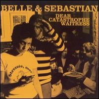 Purchase Belle & Sebastian - Dear Catastrophe Waitress