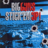 Purchase Big Guns - Stick Em Up!