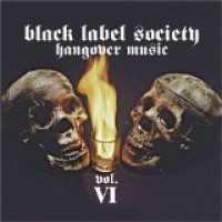 Purchase Black Label Society - Hangover Music Vol. VI
