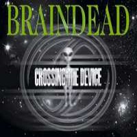Purchase Braindead - Crossing The Device