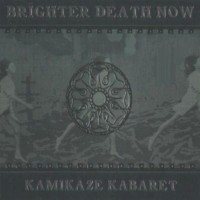 Purchase Brighter Death Now - Kamikaze Kabaret