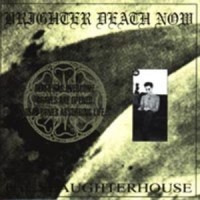Purchase Brighter Death Now - The Slaughterhouse