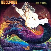 Purchase Bullfrog - High In Spirits (Vinyl)