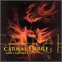 Purchase Carnal Forge - Who's Gonna Burn