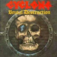 Purchase Cyclone - Brutal Destruction