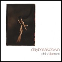 Purchase Daybreakdown - Shine Like Rust