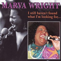 Purchase Marva Wright - I Still Haven't Found What I'm Looking For...