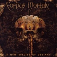 Purchase Corpus Mortale - A New Species Of Deviant