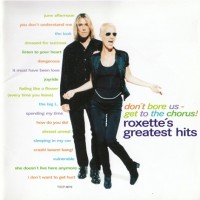 Purchase Roxette - Don't Bore Us - Get To The Chorus! (Roxette's Greatest Hits)