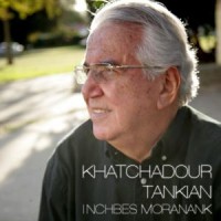 Purchase Khatchadour Tankian - Inchbes Moranank