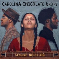 Purchase Carolina Chocolate Drops - Genuine Negro Jig