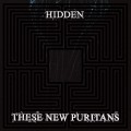 Buy These New Puritans - Hidden Mp3 Download
