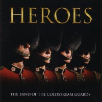 Purchase The Band Of The Coldstream Guards - Heroes