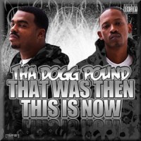 Purchase Tha Dogg Pound - That Was Then This Is Now