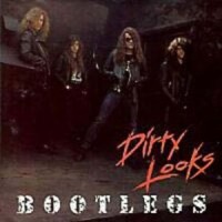 Purchase Dirty Looks - Bootlegs