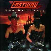 Purchase Fastway - Bad bad Girls