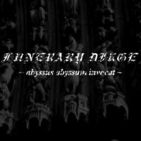 Purchase Funerary Dirge - Abyssus Abyssum Invocat