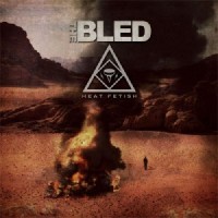 Purchase The Bled - Heat Fetish
