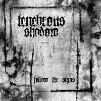 Purchase Tenebrous Shadow - Follow the Signs (Demo)