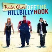 Purchase Trailer Choir - Off The Hillbilly Hook