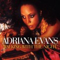 Buy Adriana Evans - Walking With The Night Mp3 Download