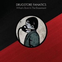 Purchase Drugstore Fanatics - What's Born in the Basement