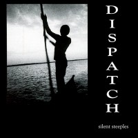 Purchase Dispatch - Silent Steeples