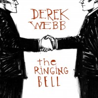 Purchase Derek Webb - The Ringing Bell