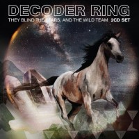 Purchase Decoder Ring - They Blind The Stars, And The Wild Team (Part II)