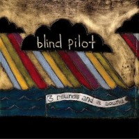 Purchase Blind Pilot - 3 Rounds And A Sound