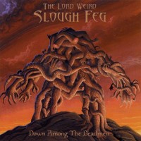 Purchase The Lord Weird Slough Feg - Down Among The Deadmen