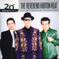 Purchase Reverend Horton Heat - 20Th Century Masters