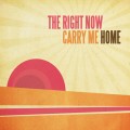 Buy The Right Now - Carry Me Home Mp3 Download
