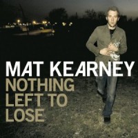 Purchase Mat Kearney - Nothing Left To Lose