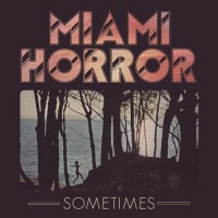 Purchase Miami Horror - Sometimes