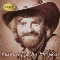 Purchase Michael Martin Murphey - Ultimate Collection