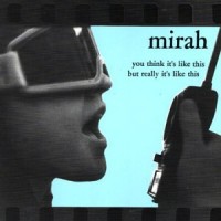 Purchase Mirah - You Think It's Like This But Really It's Like This