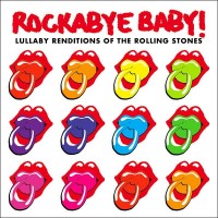 Purchase Rockabye Baby! - Lullaby Renditions Of The Rolling Stones