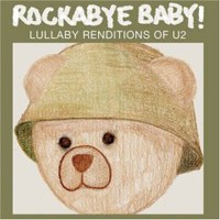 Purchase Rockabye Baby! - Lullaby Renditions Of U2