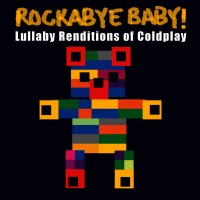Purchase Rockabye Baby! - Lullaby Renditions Of Coldplay