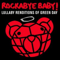 Purchase Rockabye Baby! - Lullaby Renditions Of Green Day