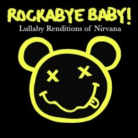 Purchase Rockabye Baby! - Lullaby Renditions Of Nirvana