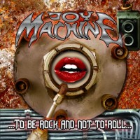 Purchase Joy Machine - ...To Be Rock and Not to Roll...