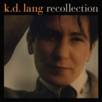 Purchase K.D. Lang - Recollection CD1
