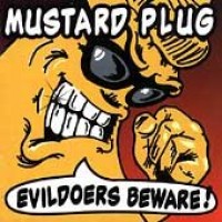 Purchase Mustard Plug - Evildoers Beware